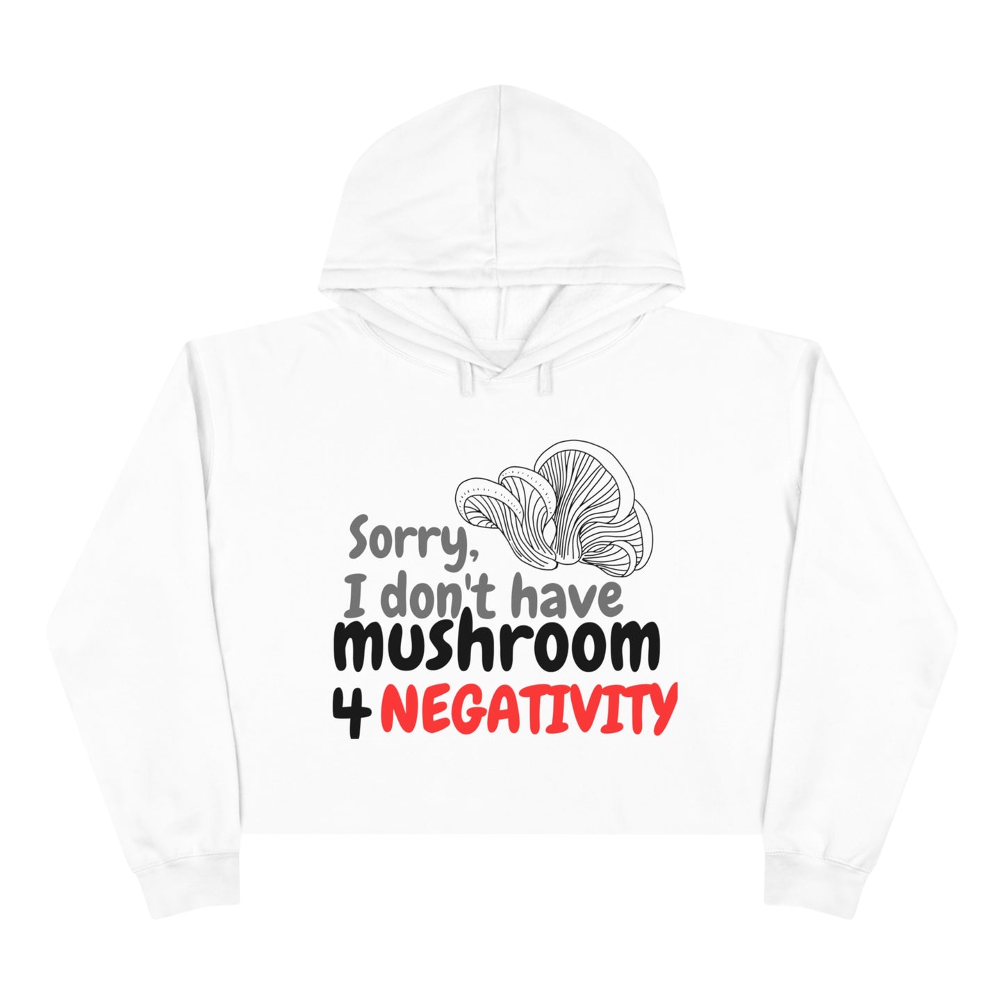 Negativity Crop Hoodie