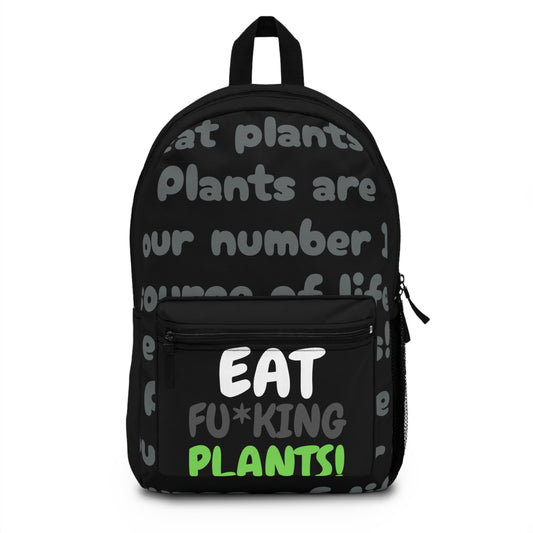 Eat Fuc*ing Plants Backpack