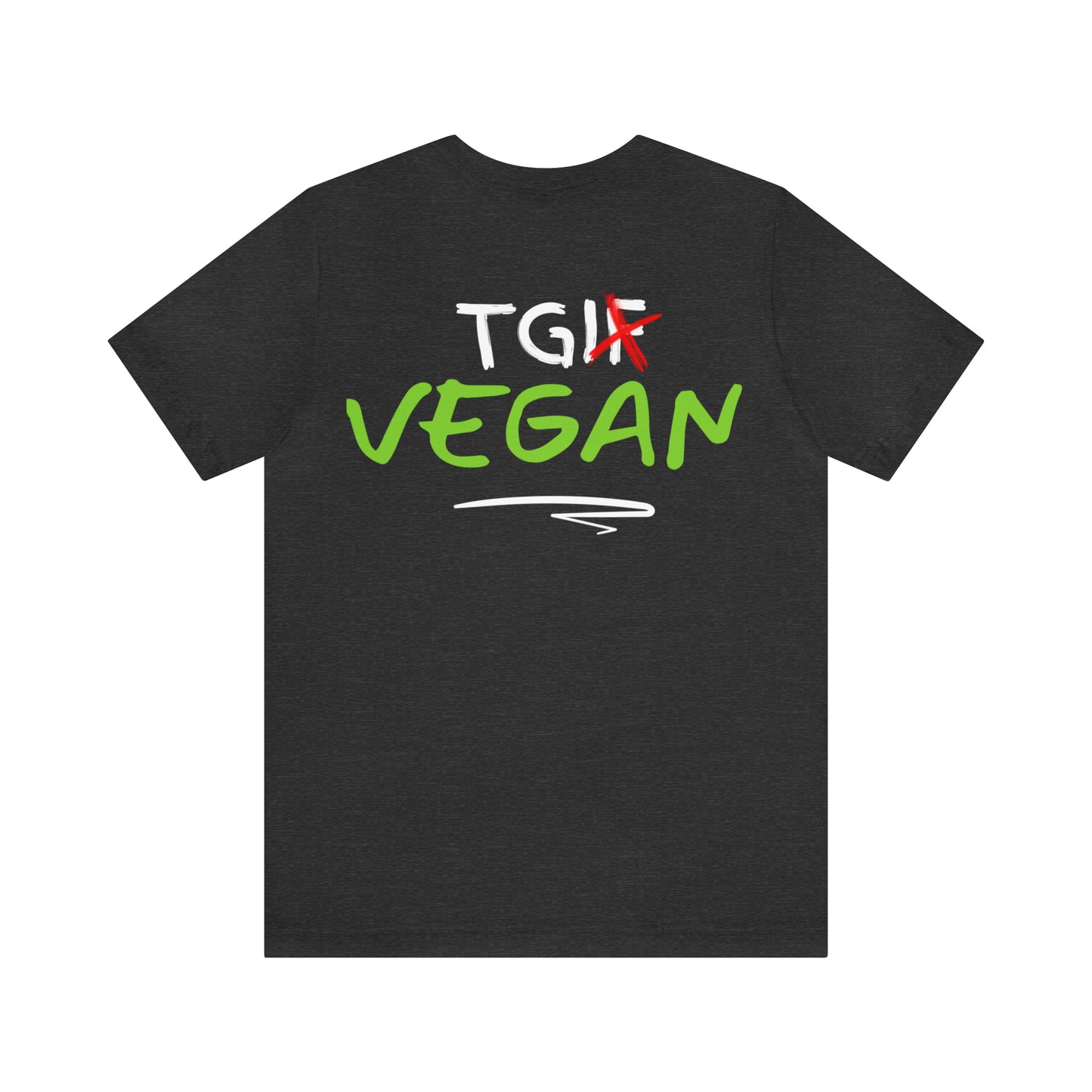 TGI Vegan T shirt